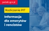 Rozliczenie PIT - informacja dla emeryt&oacute;w i rencist&oacute;w