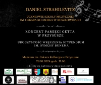 &bdquo;Koncert pamięci getta w Przysusze&rdquo;- koncert fortepianowy w wykonaniu Daniela Strahilevitza i uczni&oacute;w Szkoły Muzycznej im. Oskara Kolberga w Ruszkowicach