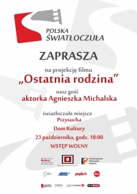 Bezpłatna projekcja filmu &bdquo;Ostatnia rodzina&rdquo; i spotkanie z aktorką Agnieszką Michalską w Przysusze