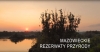 Filmy promujące mazowieckie rezerwaty przyrody.